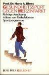 Gesundheitssport gegen Herzinfarkt: Richtige Ausübung, Abbau von Risikofaktoren, Sportprogramme (Piper Taschenbuch)