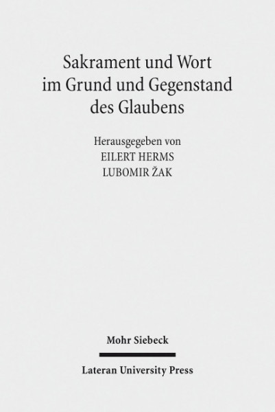 Sakrament und Wort im Grund und Gegenstand des Glaubens