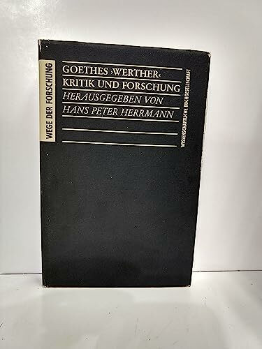 Goethes "Werther": Kritik und Forschung (Wege der Forschung)