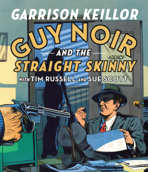 Guy Noir and the Straight Skinny