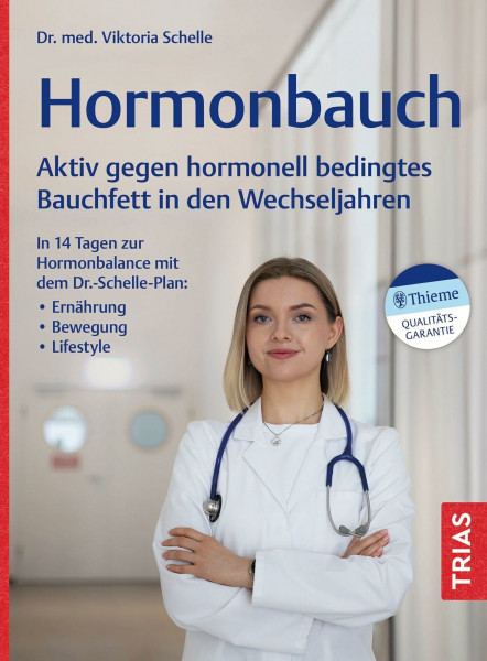 Hormonbauch: Aktiv gegen hormonell bedingtes Bauchfett in den Wechseljahren. In 14 Tagen zur Hormonbalance mit dem Dr.-Schelle-Plan: Ernährung, Bewegung, Lifestyle