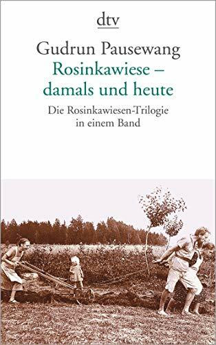 Rosinkawiese - damals und heute: Mit dokumentarischen Fotos
