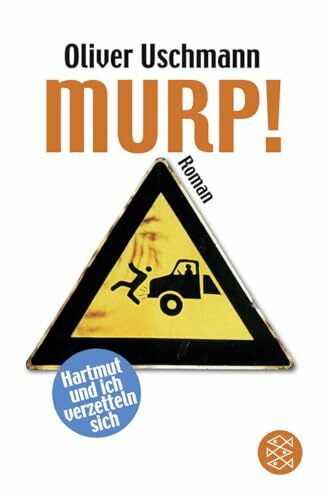 Murp!: Hartmut und ich verzetteln sich Roman (Ein Hartmut-und-ich-Roman, Band 4)