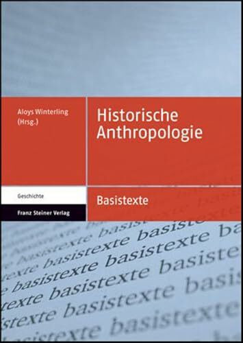 Historische Anthropologie (Basistexte Geschichte, Band 1)