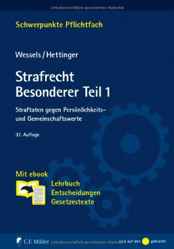 Strafrecht Besonderer Teil / 1: Straftaten gegen Persönlichkeits- und Gemeinschaftswerte. Mit ebook: Lehrbuch, Entscheidungen, Gesetzestexte