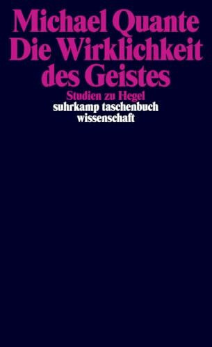 Die Wirklichkeit des Geistes: Studien zu Hegel (suhrkamp taschenbuch wissenschaft)