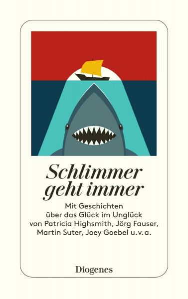 Schlimmer geht immer: Geschichten über das Glück im Unglück (detebe)