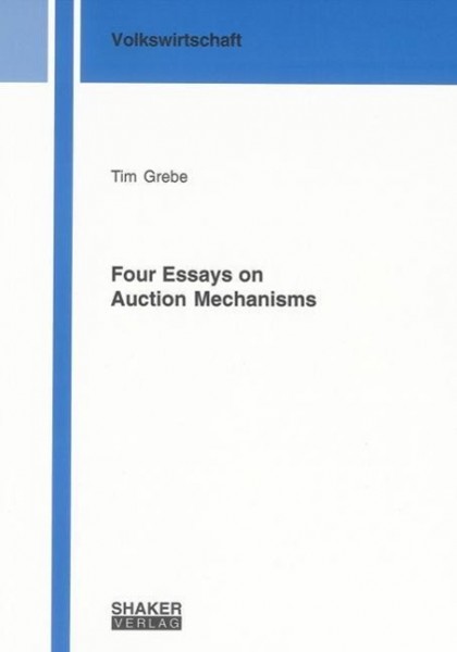 Four Essays on Auction Mechanisms