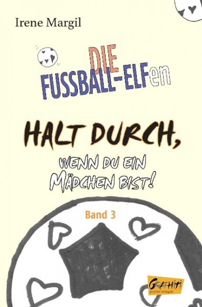 Halt durch, wenn du ein Mädchen bist! - Band 3
