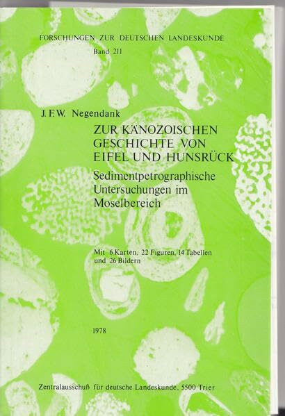 Zur känozoischen Geschichte von Eifel und Hunsrück: Sedimentpetrographische Untersuchungen im Moselbereich (Forschungen zur deutschen Landeskunde)