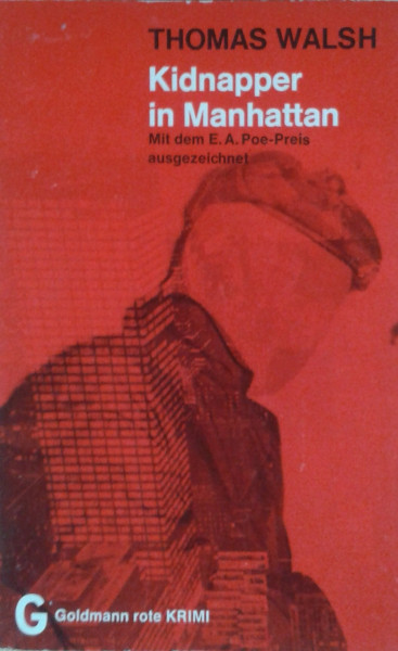 Kidnapper in Manhattan. Mit dem E.A.Poe-Preis ausgezeichnet. Goldmann rote Krimi. (rote Krimi) [Paperback] Thomas Walsh