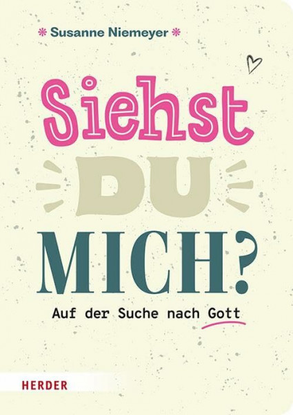 Siehst du mich?: Auf der Suche nach Gott