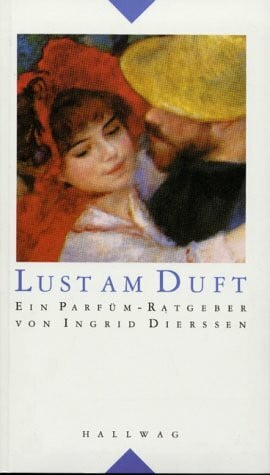 Lust am Duft: Ein Parfüm- Ratgeber (Lifestyle)