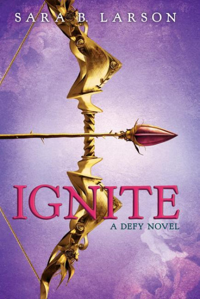 Ignite (the Defy Trilogy, Book 2)
