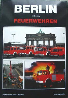 Berlin und seine Feuerwehren