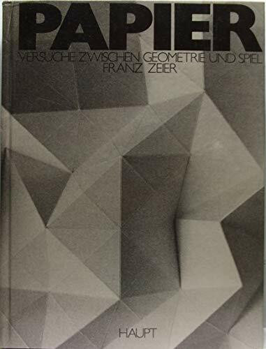 Papier: Versuch zwischen Geometrie und Spiel