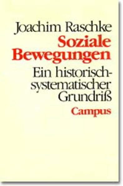 Soziale Bewegungen: Ein historisch-systematischer Grundriss