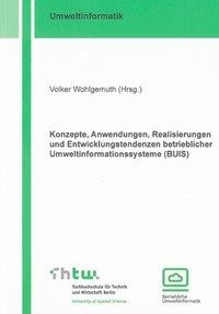 Konzepte, Anwendungen, Realisierungen und Entwicklungstendenzen betrieblicher Umweltinformationssyst