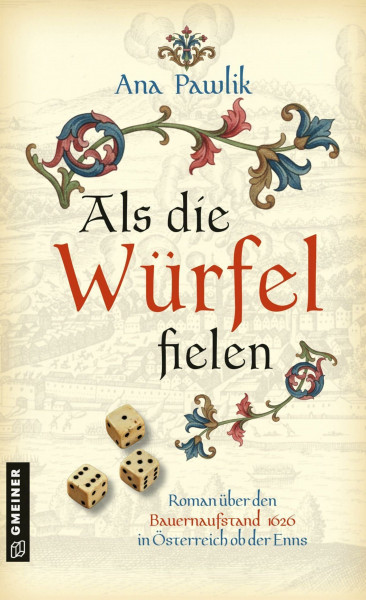 Als die Würfel fielen: Roman über den Bauernaufstand 1626