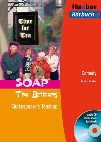 SOAP The Brittens. Shakespeare's Teashop. Lektüre + Audio-CD. Comedy.: Soap. Text in Englisch. Ab Level A1