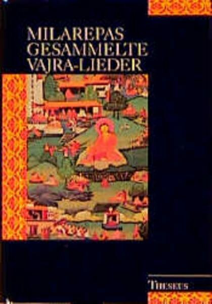 Milarepas gesammelte Vajra-Lieder, Bd.1