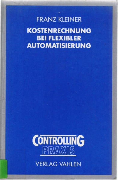 Kostenrechnung bei flexibler Automatisierung.