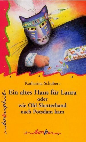 Tabu Taschenbücher, Nr.50, Ein altes Haus für Laura oder Wie Old Shatterhand nach Potsdam kam: Roman