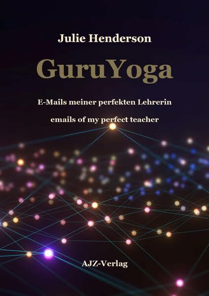 GuruYoga: E-Mails meiner perfekten Lehrerin