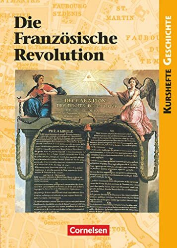 Kurshefte Geschichte - Allgemeine Ausgabe - Ausgabe ab 2001: Die Französische Revolution - Europa in einer Epoche des Umbruchs - Schulbuch