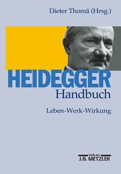 Heidegger-Handbuch: Leben – Werk – Wirkung