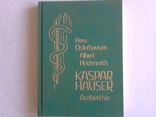 Kaspar Hauser, Arztberichte