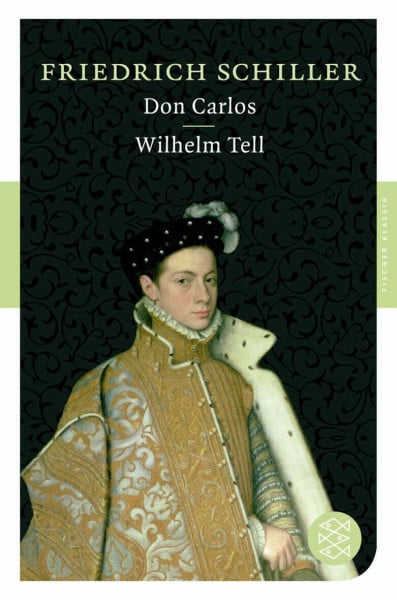 Don Carlos / Wilhelm Tell: Dramen (Fischer Klassik)