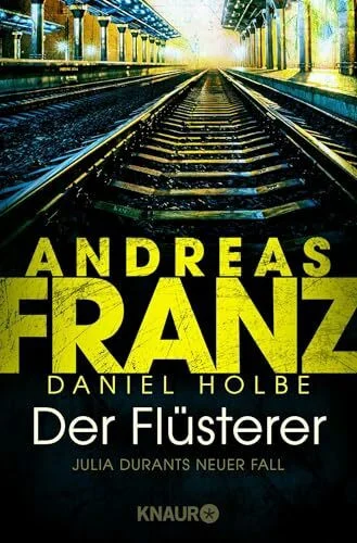 Der Flüsterer: Julia Durants neuer Fall | Kriminalroman (Julia Durant ermittelt, Band 20)
