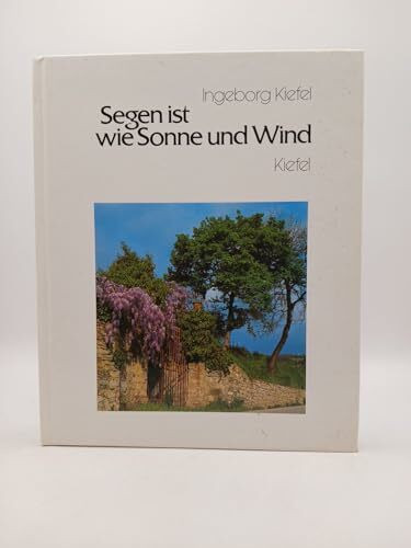 Segen ist wie Sonne und Wind