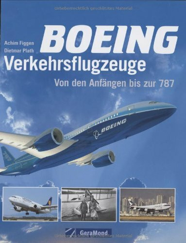 Boing Verkehrsflugzeuge: Von den Anfängen bis zur 787 (GeraMond)