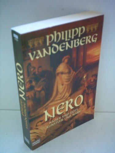 Nero: Kaiser und Gott, Künstler und Narr (Biographien. Bastei Lübbe Taschenbücher)