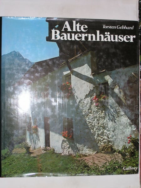 Alte Bauernhäuser: Von den Halligen bis zu den Alpen