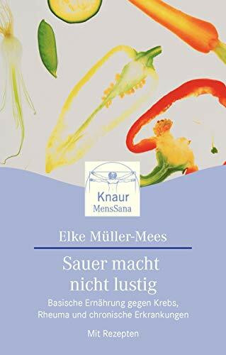 Sauer macht nicht lustig (Knaur. MensSana)