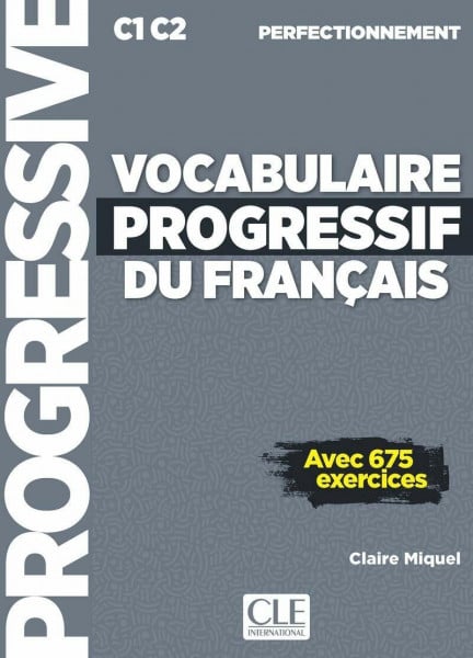 Vocabulaire progressif du francais - Niveau perfectionnement C1/C2 + CD