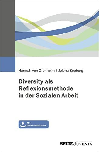 Diversity als Reflexionsmethode in der Sozialen Arbeit: Mit Online-Material