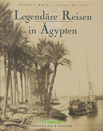 Legendäre Reisen in Ägypten