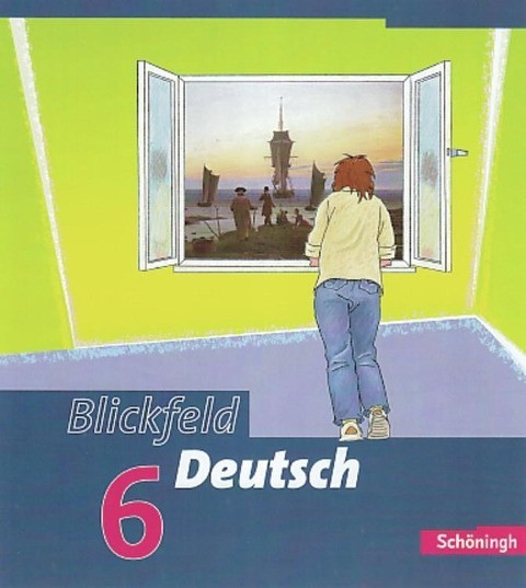 Blickfeld Deutsch 6. Schülerband. Gymnasium