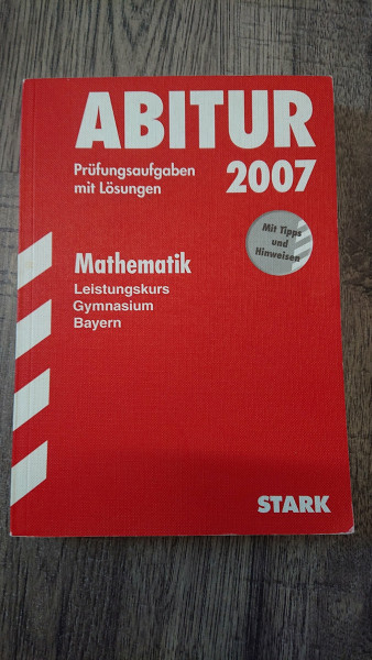 STARK Abiturprüfung Bayern - Mathematik LK: 2004-2011