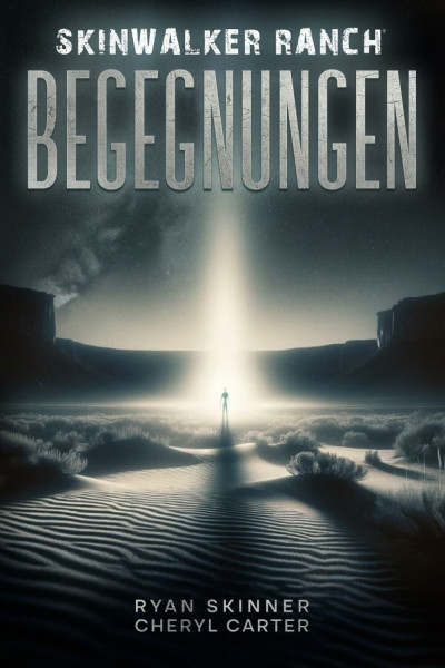 Skinwalker Ranch: BEGEGNUNGEN