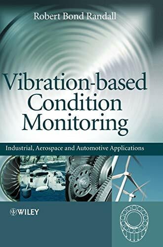 Vibration-based Condition Monitoring: Industrial, Aerospace and Automotive Applications