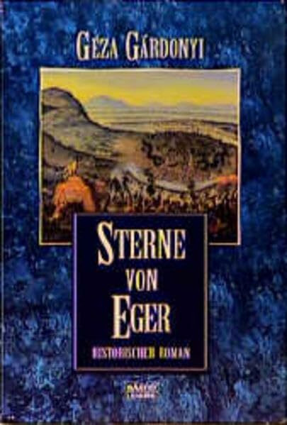 Sterne von Eger (Klassiker. Historischer Roman. Bastei Lübbe Taschenbücher)