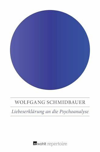 Liebeserklärung an die Psychoanalyse