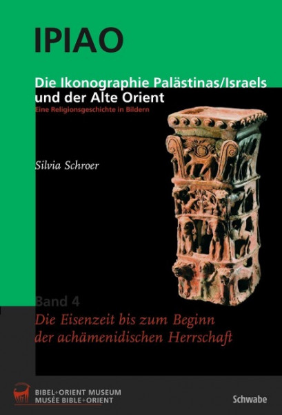 Die Ikonographie Palästinas/Isreals und der Alte Orient. Eine Religionsgeschichte in Bildern