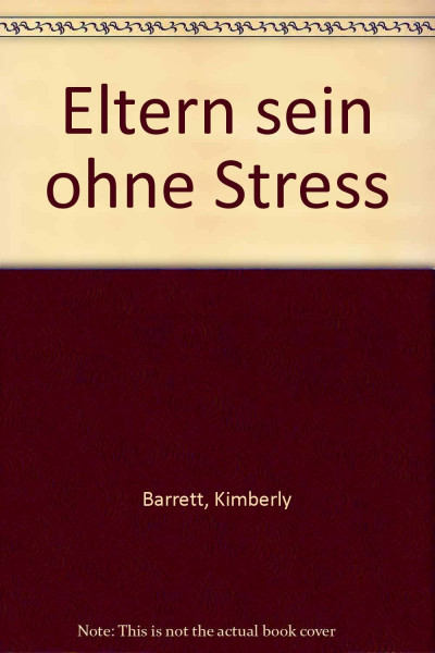 Eltern sein ohne Streß (Ravensburger Weisse Reihe)