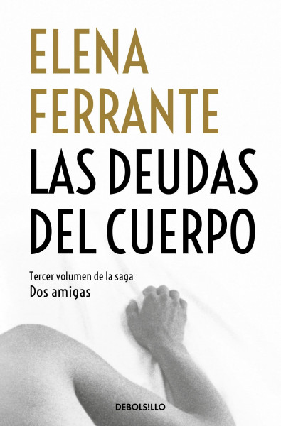 Las deudas del cuerpo (Dos amigas 3) (Best Seller | Ficción, Band 3)